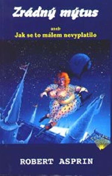 Zrdn mtus aneb Jak se to mlem nevyplatilo - Asprin Robert