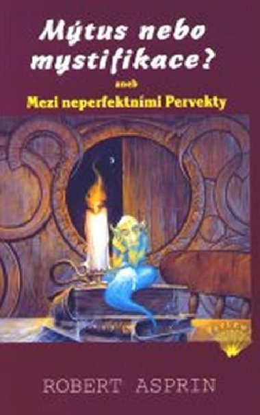 Mtus nebo mystifikace? aneb Mezi neperfektnmi Pervekty - Asprin Robert