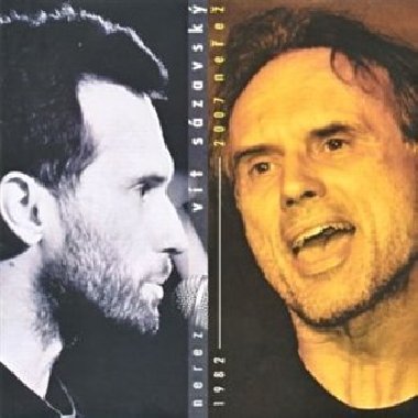 Nerez :1982 - Neřež: 2007 - Vít Sázavský