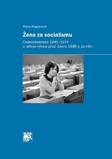 ena za socialismu - Alena Wagnerov
