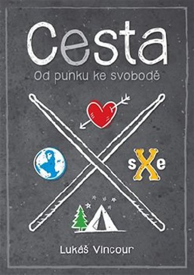 Cesta. Od punku ke svobod - Luk Vincour