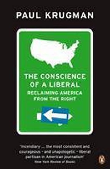 The Conscience of a Liberal : Reclaiming America from the Right - Krugman Paul