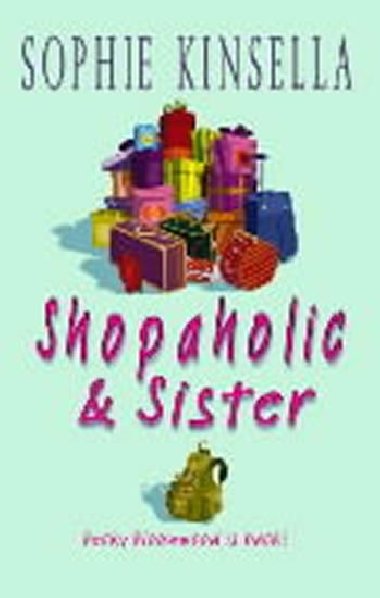 Shopaholic & Sister - Kinsella Sophie