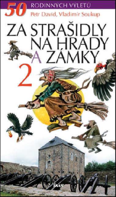 Za straidly na hrady a zmky 2 - Vladimr Soukup