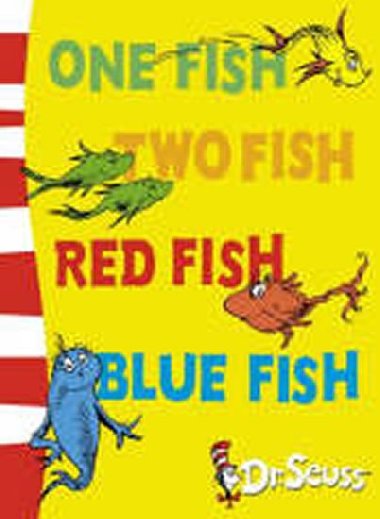 One Fish, Two Fish, Red Fish, Blue Fish: Blue Back Book - Seuss Dr.
