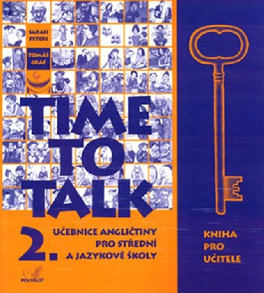 Time to talk 2. kniha pro uitele - Tom Grf; Sarah Peters