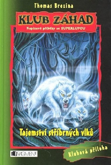 Tajemstv stbrnch vlk - Klub zhad - Thomas Brezina