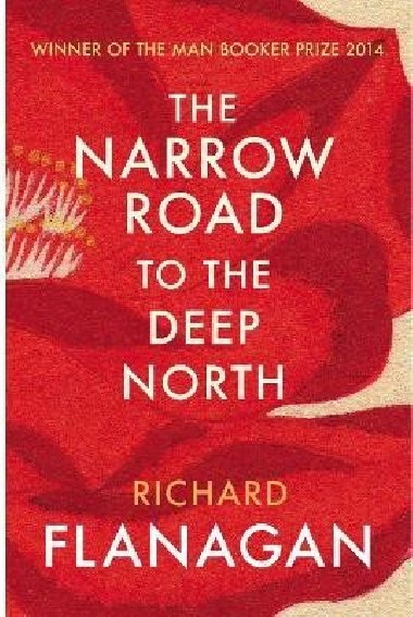 The Narrow Road to the Deep North - Flanagan Richard