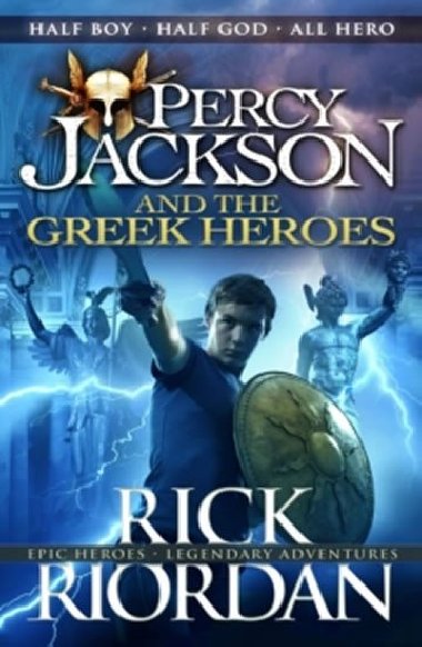 The Greek Heroes - Percy Jackson - Riordan Rick