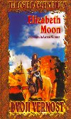 Dvoj vrnost - Elizabeth Moon; Valentino Sani