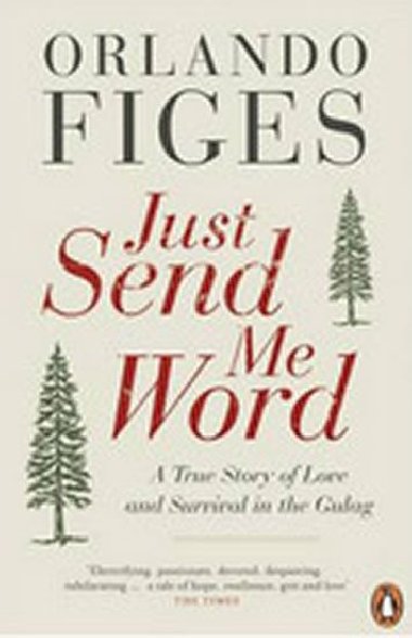 Just Send Me Word - Figes Orlando