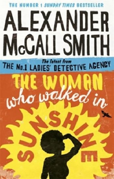 The Woman Who Walked in Sunshine - McCall Smith Alexander