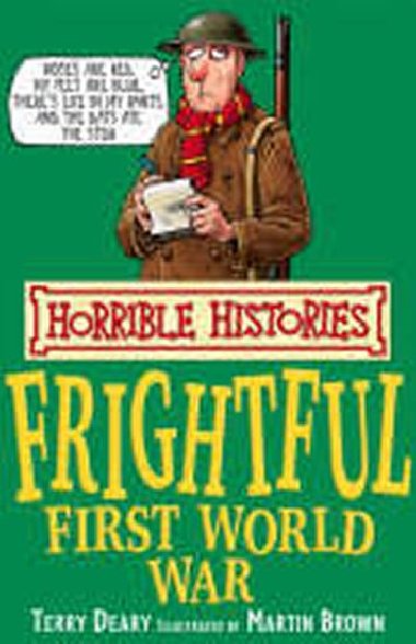 Frightful First World War - Deary Terry