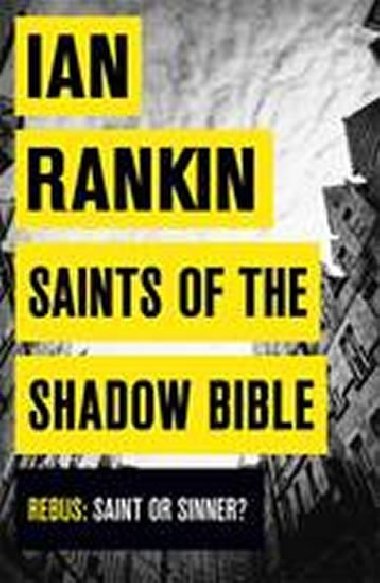 Saints of the Shadow Bible - Rankin Ian