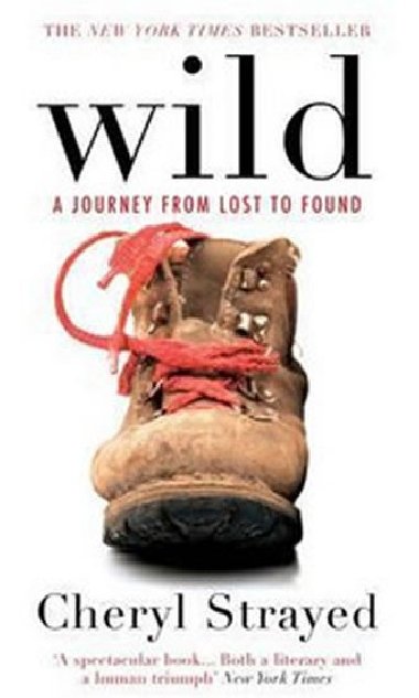 Wild - A Journey from Lost to Found - Strayedov Cheryl