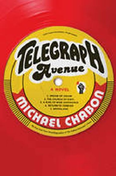 Telegraph Avenue - Chabon Michael