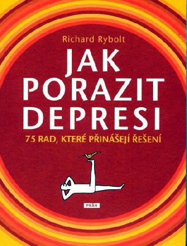Jak porazit depresi - Richard Rybolt