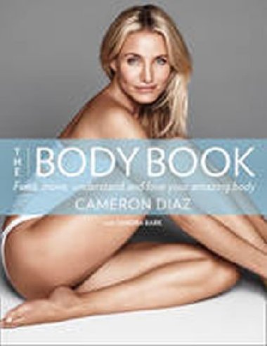The Body Book - Diaz Cameron, Bark Sandra,