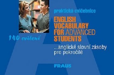 Prakt. cvi. anglick slovn zsoby pro pokroil - 