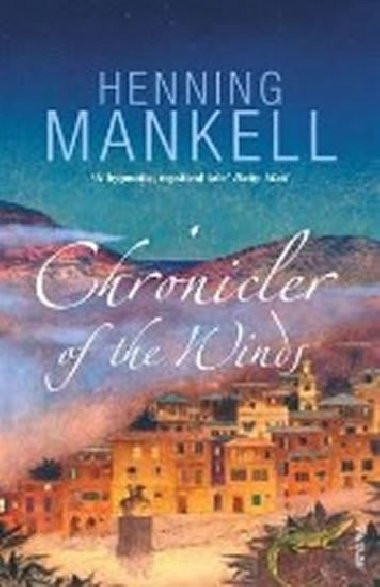 Chronicler of the Winds - Mankell Henning