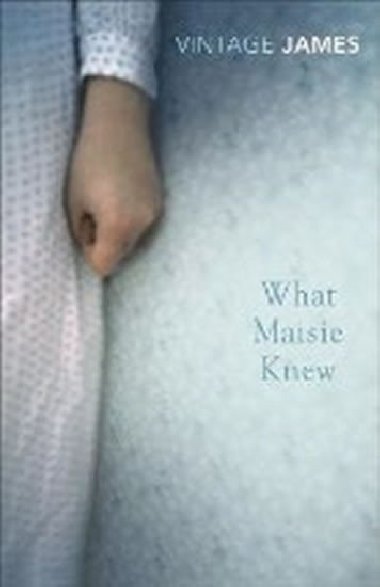 What Maisie Knew - James Henry