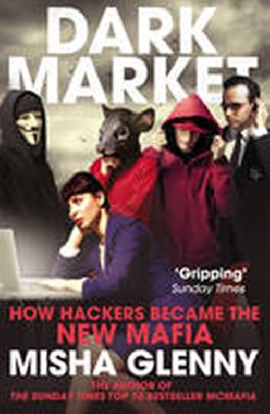 DarkMarket : CyberThieves - Glenny Misha