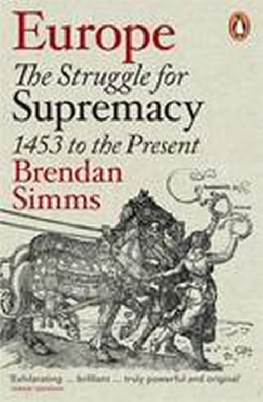 Europe - And its Threat to the Future of Europe - Simms Brendan