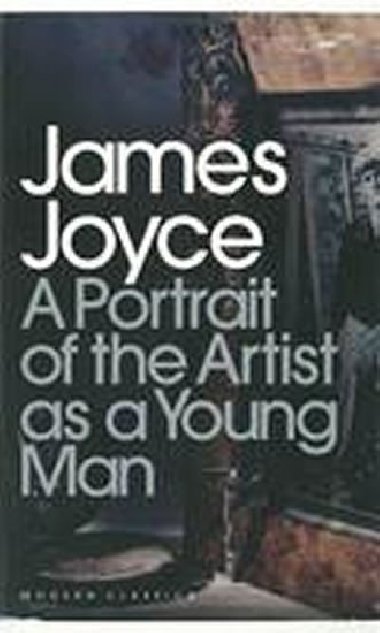 A Portrait of the Artist as a Young Man - Joyce James