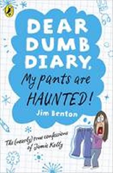 Dear Dumb Diary, My Pants are Haunted! - Benton Jim