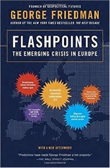 Flashpoints - The Emerging Crisis in Europe - Friedman George