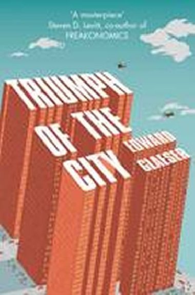 Triumph of the city - Glaeser Edward
