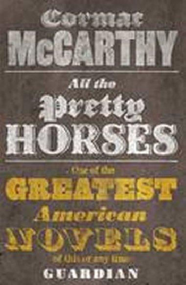 All the Pretty Horses #1 - Cormac McCarthy