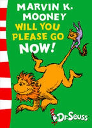 Marvin K. Mooney will you Please Go Now! - Seuss Dr.