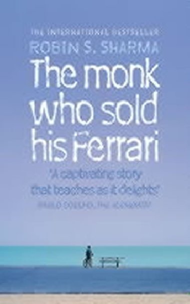 The Monk Who Sold his Ferrari - Sharma Robin S.