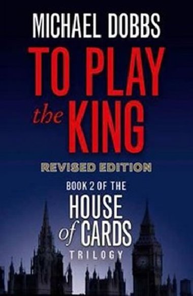 To Play the King - Dobbs Michael