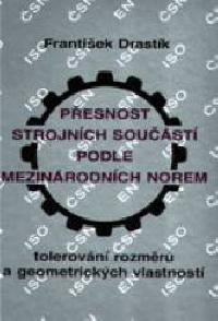 Pesnost strojnch soust podle mezinrodnch norem - Drastk