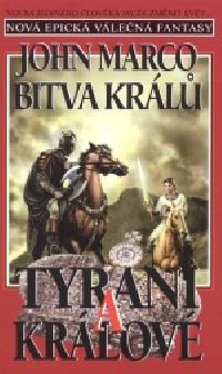 Tyrani a krlov iv - bitva krl - Marco John