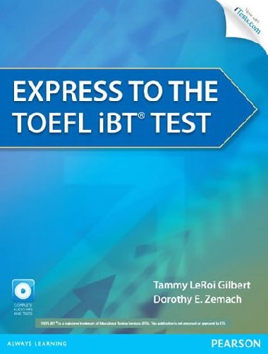 Express to the TOEFL iBT Test with CD-ROM - LeRoi Gilbert Tammy