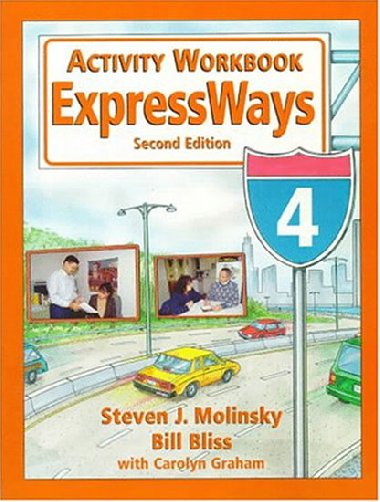 ExpressWays 4 Activity Workbook - Molinsky Steven J.