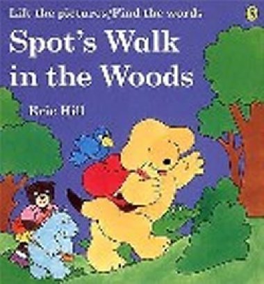 Spots Walk in the Woods - Hill Eric