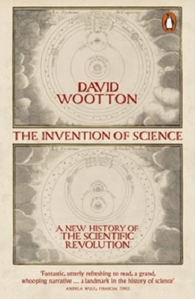 The Invention of Science - Wootton David