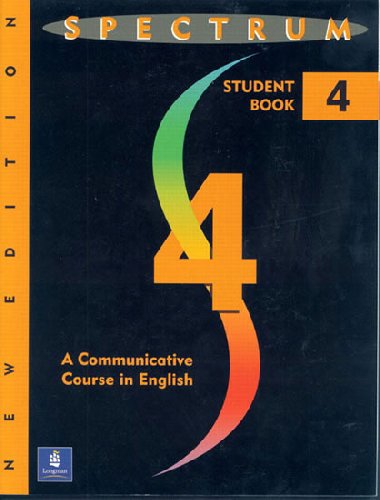 Spectrum 4: A Communicative Course in English, Level 4 - Byrd Donald R. H.