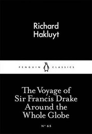 The Voyage of Sir Francis Drake Around the Whole Globe - Hakluyt Richard