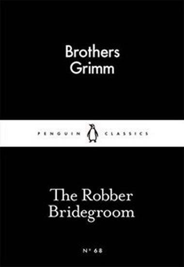 The Robber Bridegroom - Grimmovi Jacob a Wilhelm