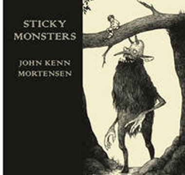 Sticky Monsters - Mortensen John Kenn