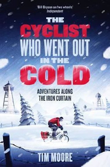 The Cyclist Who Went Out in the Cold - Moore Tim