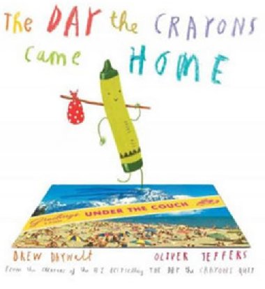 The Day the Crayons Came Home - Daywalt Drew