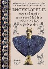 Encyklopedie mytologie starověkého předního východu - Jiří Prosecký
