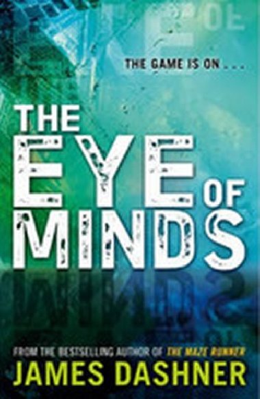 Mortality Doctrine: The Eye of Minds - Dashner James