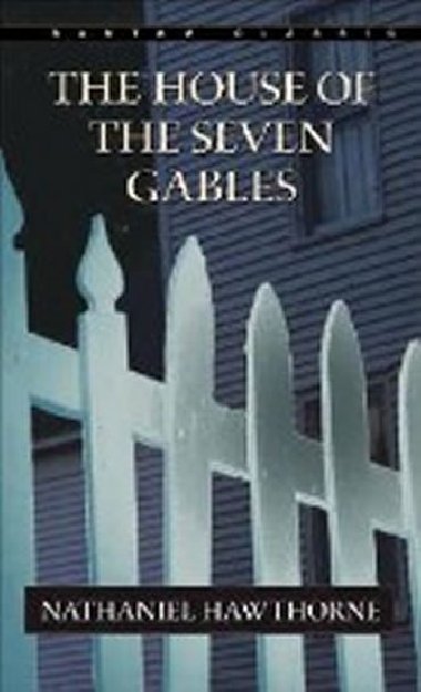 The House of the Seven Gables - Hawthorne Nathaniel